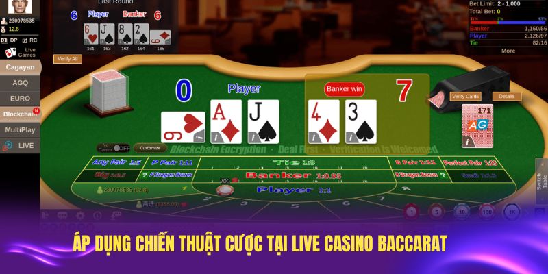 Áp dụng chiến thuật cược tại Live Casino Baccarat hiệu quả