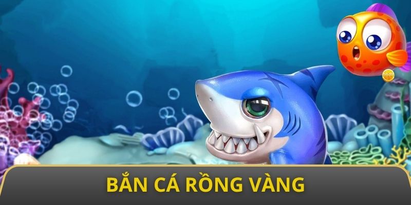Bắn Cá Rồng Vàng - Làm Chủ Đại Dương, Kiếm Thưởng Khủng
