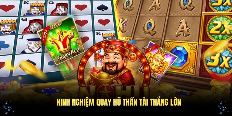 Kinh nghiệm quay hũ Thần Tài thắng lớn tại nhà cái 89Bet