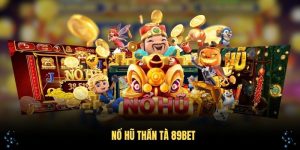 Nổ Hũ Thần Tài Và Những Tính Năng Nổi Bật Có Tại Nhà Cái 89Bet